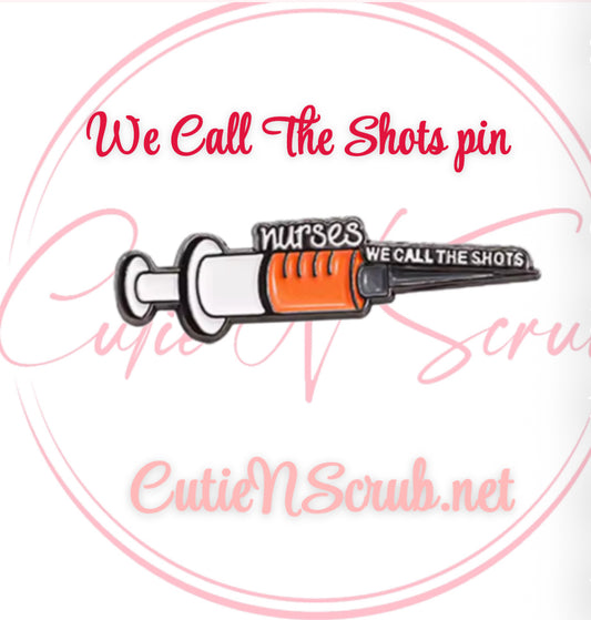 We Call The Shots pin