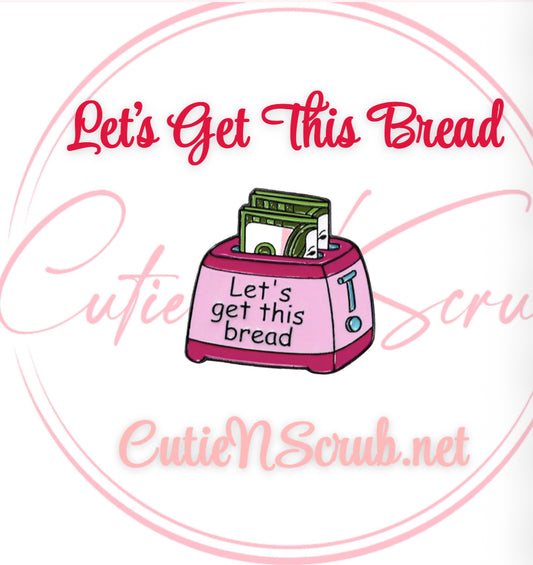 Let's Get This Bread